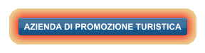 AZIENDA DI PROMOZIONE TURISTICA